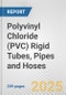 Polyvinyl Chloride (PVC) Rigid Tubes, Pipes and Hoses: European Union Market Outlook 2023-2027 - Product Thumbnail Image