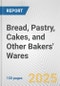 Bread, Pastry, Cakes, and Other Bakers' Wares: European Union Market Outlook 2023-2027 - Product Image