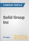 Solid Group Inc. Fundamental Company Report Including Financial, SWOT, Competitors and Industry Analysis - Product Thumbnail Image
