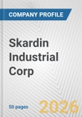 Skardin Industrial Corp Fundamental Company Report Including Financial, SWOT, Competitors and Industry Analysis- Product Image