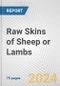 Raw Skins of Sheep or Lambs: European Union Market Outlook 2023-2027 - Product Thumbnail Image
