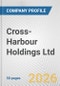 Cross-Harbour Holdings Ltd. Fundamental Company Report Including Financial, SWOT, Competitors and Industry Analysis - Product Thumbnail Image