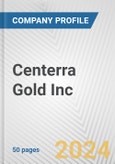 Centerra Gold Inc. Fundamental Company Report Including Financial, SWOT, Competitors and Industry Analysis- Product Image