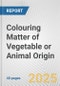 Colouring Matter of Vegetable or Animal Origin: European Union Market Outlook 2023-2027 - Product Thumbnail Image