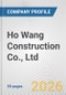 Ho Wang Construction Co., Ltd. Fundamental Company Report Including Financial, SWOT, Competitors and Industry Analysis - Product Thumbnail Image