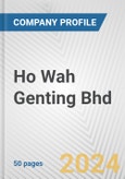 Ho Wah Genting Bhd Fundamental Company Report Including Financial, SWOT, Competitors and Industry Analysis- Product Image