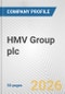HMV Group plc Fundamental Company Report Including Financial, SWOT, Competitors and Industry Analysis - Product Thumbnail Image