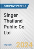 Singer Thailand Public Co. Ltd. Fundamental Company Report Including Financial, SWOT, Competitors and Industry Analysis- Product Image