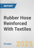 Rubber Hose Reinforced With Textiles: European Union Market Outlook 2023-2027- Product Image