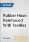 Rubber Hose Reinforced With Textiles: European Union Market Outlook 2023-2027 - Product Thumbnail Image