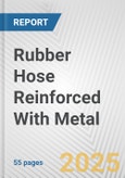 Rubber Hose Reinforced With Metal: European Union Market Outlook 2023-2027- Product Image