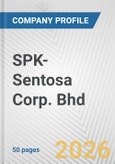 SPK-Sentosa Corp. Bhd Fundamental Company Report Including Financial, SWOT, Competitors and Industry Analysis- Product Image