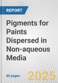 Pigments for Paints Dispersed in Non-aqueous Media: European Union Market Outlook 2023-2027- Product Image