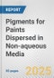 Pigments for Paints Dispersed in Non-aqueous Media: European Union Market Outlook 2023-2027 - Product Thumbnail Image