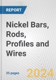 Nickel Bars, Rods, Profiles and Wires: European Union Market Outlook 2023-2027- Product Image