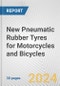 New Pneumatic Rubber Tyres for Motorcycles and Bicycles: European Union Market Outlook 2023-2027 - Product Thumbnail Image