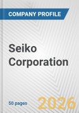 Seiko Corporation Fundamental Company Report Including Financial, SWOT, Competitors and Industry Analysis- Product Image