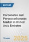 Carbonates and Peroxocarbonates Market in United Arab Emirates: Business Report 2025 - Product Thumbnail Image