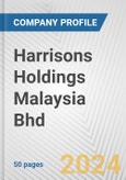 Harrisons Holdings Malaysia Bhd Fundamental Company Report Including Financial, SWOT, Competitors and Industry Analysis- Product Image