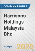 Harrisons Holdings Malaysia Bhd Fundamental Company Report Including Financial, SWOT, Competitors and Industry Analysis- Product Image