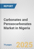 Carbonates and Peroxocarbonates Market in Nigeria: Business Report 2024- Product Image