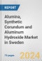 Alumina, Synthetic Corundum and Aluminum Hydroxide Market in Sweden: Business Report 2024 - Product Thumbnail Image