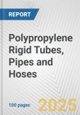 Polypropylene Rigid Tubes, Pipes and Hoses: European Union Market Outlook 2023-2027- Product Image