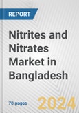 Nitrites and Nitrates Market in Bangladesh: Business Report 2024- Product Image