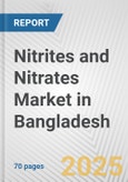 Nitrites and Nitrates Market in Bangladesh: Business Report 2024- Product Image