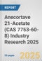 Anecortave 21-Acetate (CAS 7753-60-8) Industry Research 2025: Global and Regional Market Trends 2019-2024 and Forecast to 2029 - Product Thumbnail Image