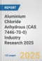 Aluminium Chloride Anhydrous (CAS 7446-70-0) Industry Research 2025: Global and Regional Market Trends 2019-2024 and Forecast to 2029 - Product Image