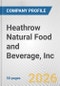 Heathrow Natural Food and Beverage, Inc. Fundamental Company Report Including Financial, SWOT, Competitors and Industry Analysis - Product Thumbnail Image