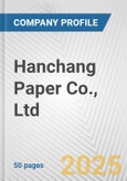 Hanchang Paper Co., Ltd. Fundamental Company Report Including Financial, SWOT, Competitors and Industry Analysis- Product Image