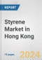 Styrene Market in Hong Kong: Business Report 2022 - Product Thumbnail Image