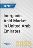 Inorganic Acid Market in United Arab Emirates: Business Report 2024- Product Image