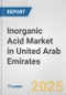 Inorganic Acid Market in United Arab Emirates: Business Report 2024 - Product Thumbnail Image