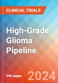 High-Grade Glioma - Pipeline Insight, 2024- Product Image