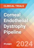 Corneal Endothelial Dystrophy - Pipeline Insight, 2024- Product Image