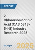 2-Chloroisonicotinic Acid (CAS 6313-54-8) Industry Research 2025: Global and Regional Market Trends 2019-2024 and Forecast to 2029- Product Image