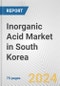 Inorganic Acid Market in South Korea: Business Report 2024 - Product Thumbnail Image
