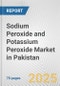Sodium Peroxide and Potassium Peroxide Market in Pakistan: Business Report 2025 - Product Thumbnail Image