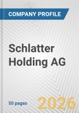 Schlatter Holding AG Fundamental Company Report Including Financial, SWOT, Competitors and Industry Analysis- Product Image