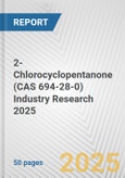 2-Chlorocyclopentanone (CAS 694-28-0) Industry Research 2025: Global and Regional Market Trends 2019-2024 and Forecast to 2029- Product Image