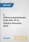 2-Chlorocyclopentanone (CAS 694-28-0) Industry Research 2025: Global and Regional Market Trends 2019-2024 and Forecast to 2029 - Product Thumbnail Image