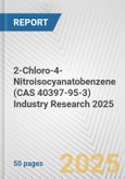 2-Chloro-4-Nitroisocyanatobenzene (CAS 40397-95-3) Industry Research 2025: Global and Regional Market Trends 2019-2024 and Forecast to 2029- Product Image