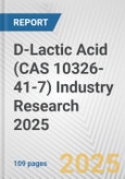 D-Lactic Acid (CAS 10326-41-7) Industry Research 2025: Global and Regional Market Trends 2019-2024 and Forecast to 2029- Product Image