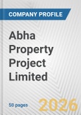 Abha Property Project Limited Fundamental Company Report Including Financial, SWOT, Competitors and Industry Analysis- Product Image
