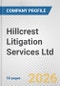 Hillcrest Litigation Services Ltd. Fundamental Company Report Including Financial, SWOT, Competitors and Industry Analysis - Product Thumbnail Image