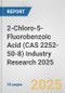 2-Chloro-5-Fluorobenzoic Acid (CAS 2252-50-8) Industry Research 2025: Global and Regional Market Trends 2019-2024 and Forecast to 2029 - Product Image