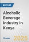 Alcoholic Beverage Industry in Kenya: Business Report 2024 - Product Image